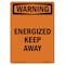Signmission Safety Sign, OSHA WARNING, 7" Height, Energized Keep Away, Portrait OS-WS-D-57-V-13162 - alternate 1